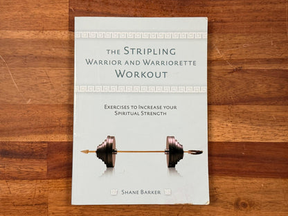 Stripling Warrior & Warriorette Workout by Shane Barker Book