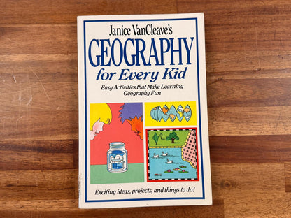 Janice VanCleave's Geography for Every Kid Activities