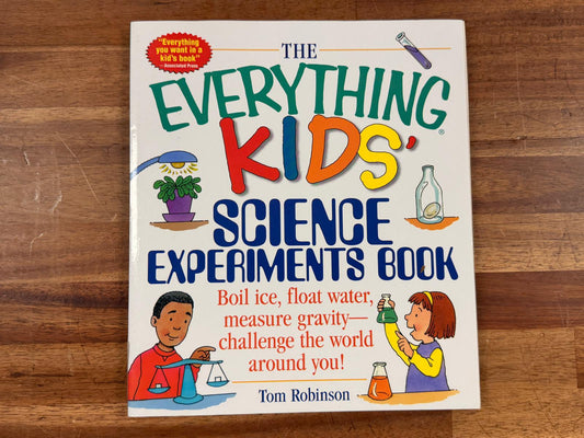 The Everything Kids' Science Experiments Book