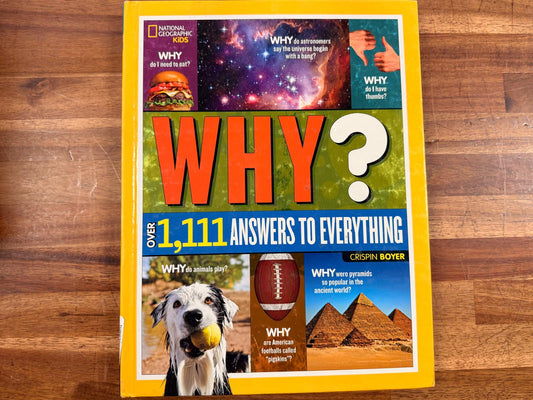 National Geographic Why? Over 1,111 Answers to Everything