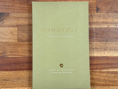 Mishandled - John MacArthur
