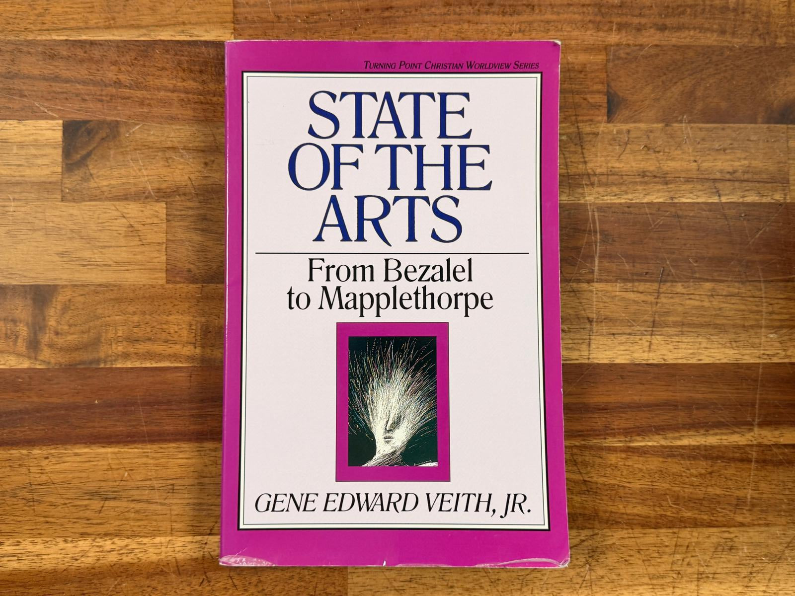State of the Arts - Gene Edward Veith Jr.