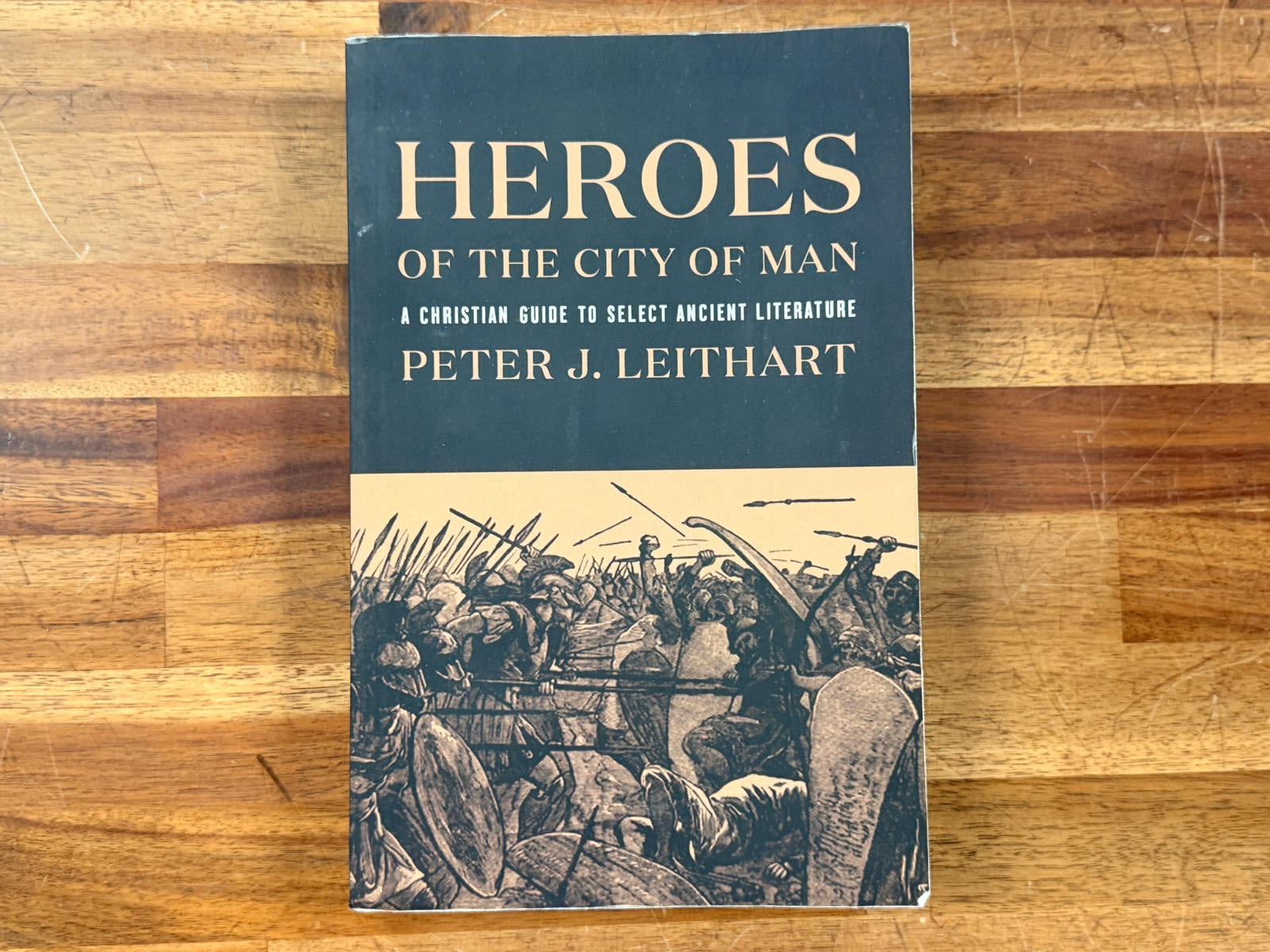 Heroes of the City of Man - Peter J. Leithart