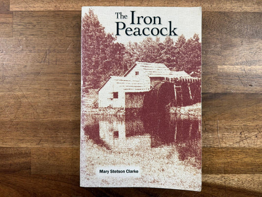 The Iron Peacock - Mary Stetson Clarke