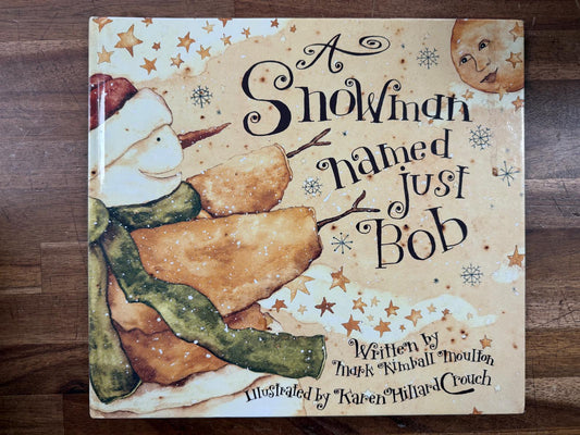 Snowfinder Named Just Bob - Mark Kimball Moulton (HC, VG)