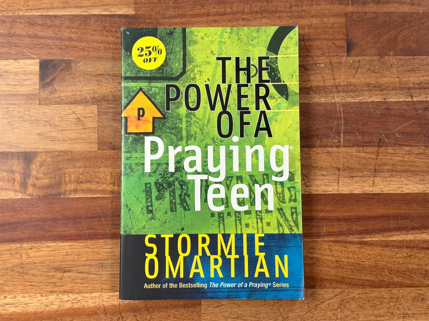 The Power of a Praying Teen - Stormie Omartian