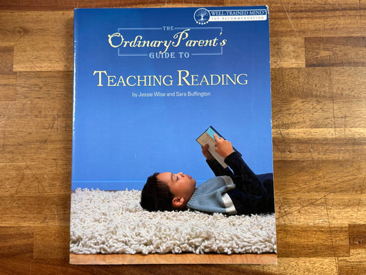 The Ordinary Parent's Guide to Teaching Reading