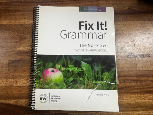 IEW Fix It! Grammar The Nose Tree Teacher's Manual Book 1 - Condition FAIR & CLEAN