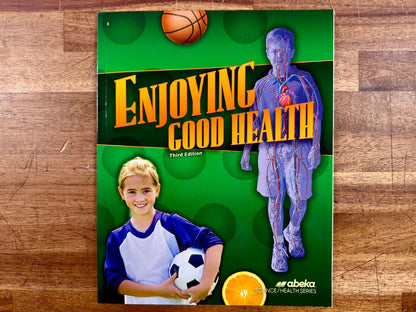 Abeka Enjoying Good Health Grade 5 3rd Ed - Like New