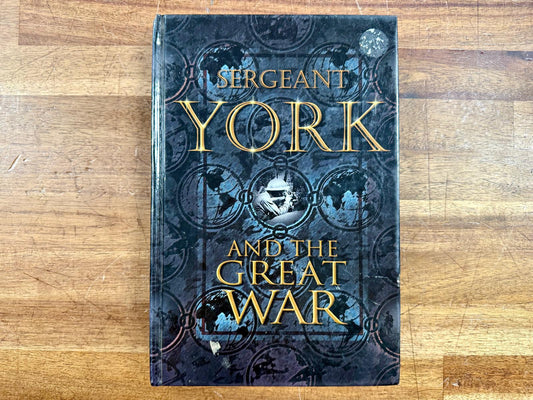 Sergeant York and the Great War (Men of Courage) - Tom Skeyhill