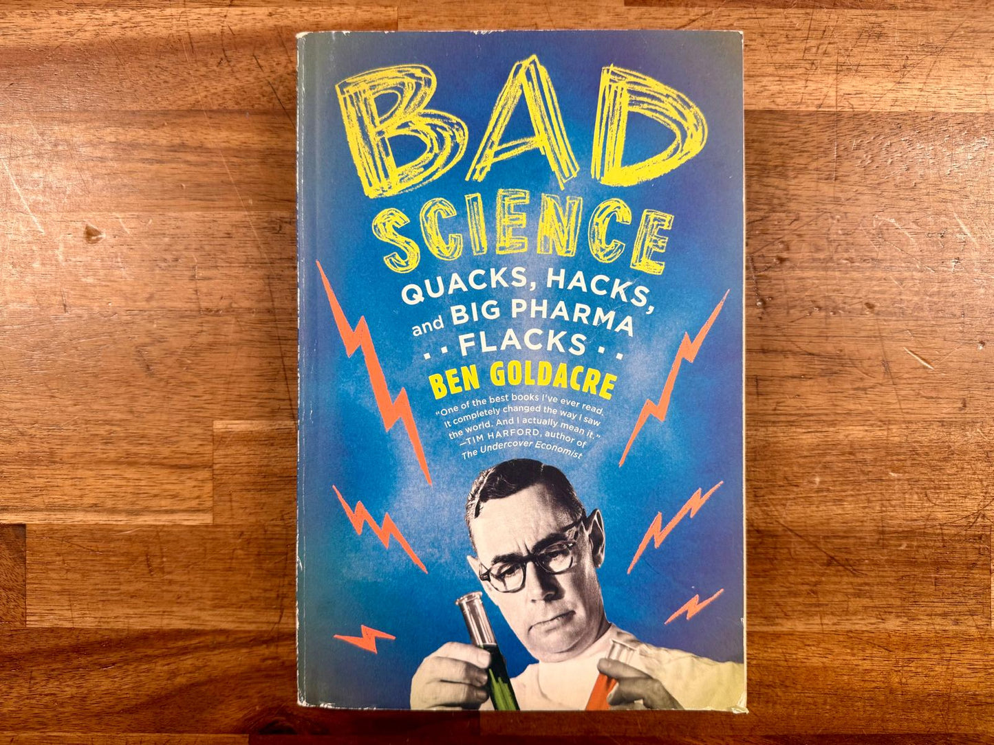 Bad Science: Quacks, Hacks, and Big Pharma Flacks - Good