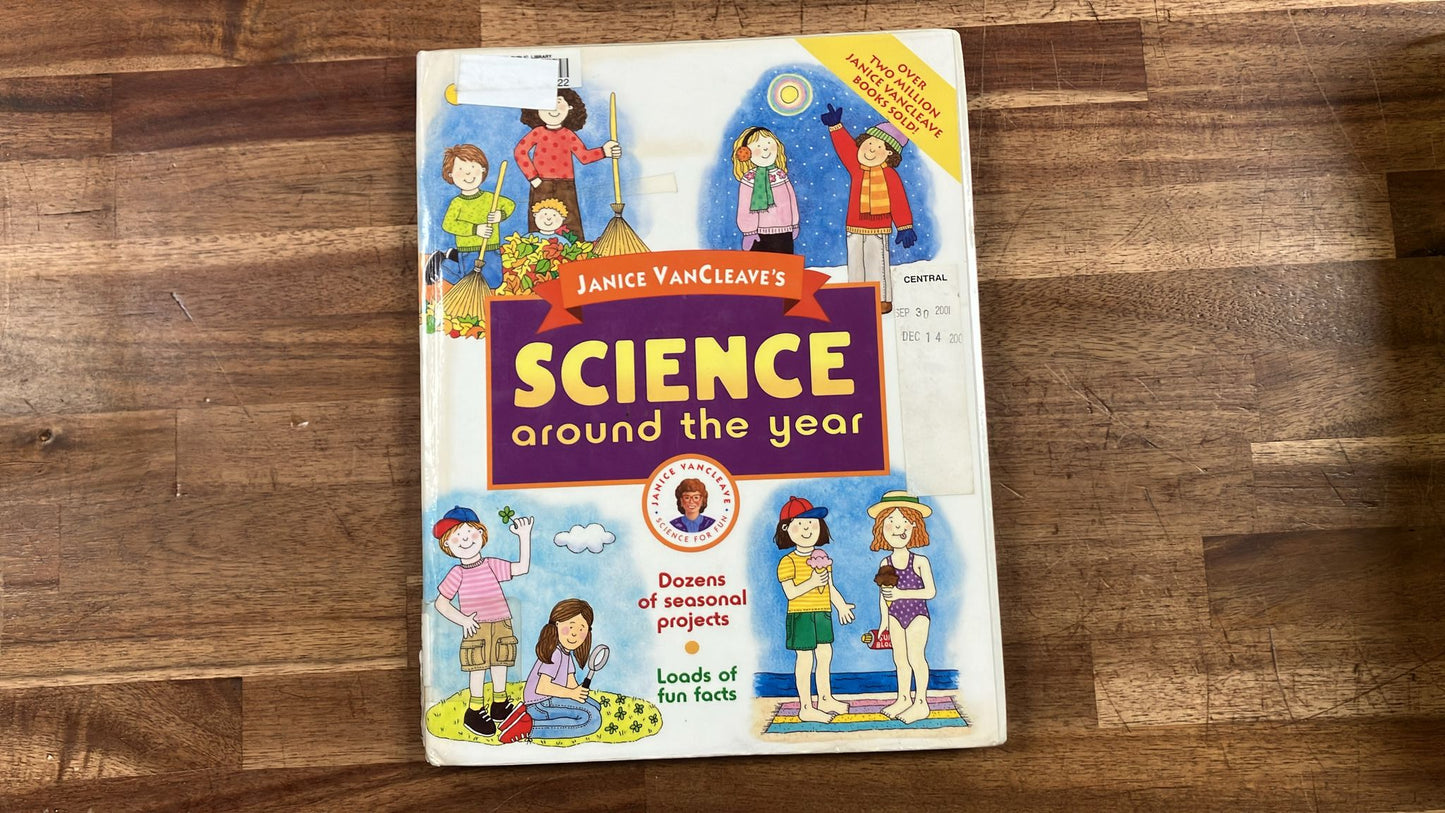 Janice Vancleave's Science Around the Year