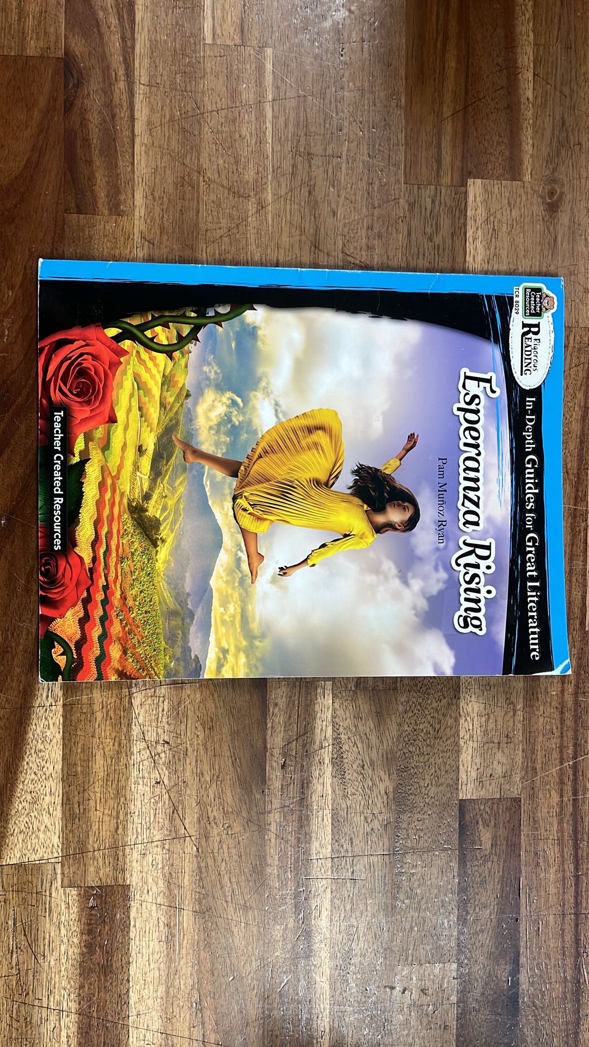 Teacher Created Resource, Rigorous Reading, In-Depth Guides for Great Literature, Esperanza Rising