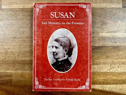 Susan: Lay Ministry on the Frontier (Signed) - Good & Clean