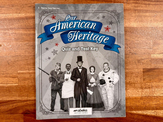 Abeka Our American Heritage 3 6th Ed Quiz & Test Key