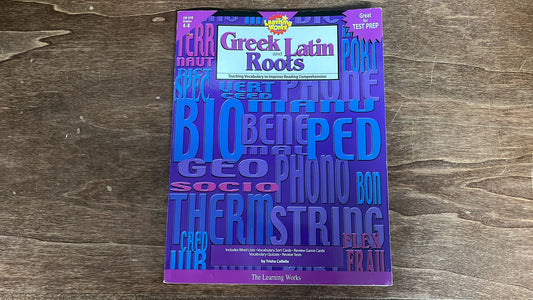 The Learning Units, Greek and Latin Roots, Teaching Vocabulary to Improve Reading Comprehension