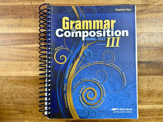 Abeka Grammar & Composition III 5th Ed Teacher Key