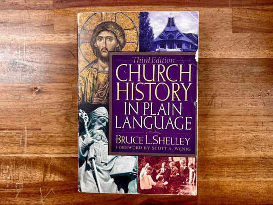 Church History in Plain Language 3rd Ed - Bruce Shelley, Good