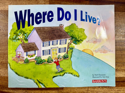 Where Do I Live? First Look at Geography & Community for Children