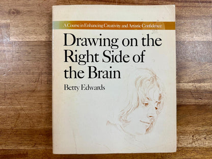 Drawing on the Right Side of the Brain 1st Ed - Betty Edwards