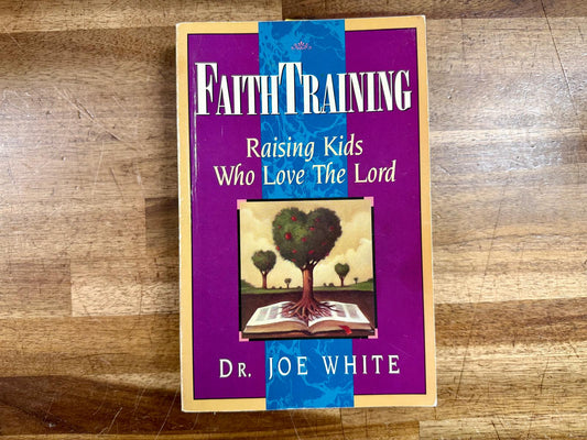 Faith Training: Raising Kids Who Love the Lord - Acceptable