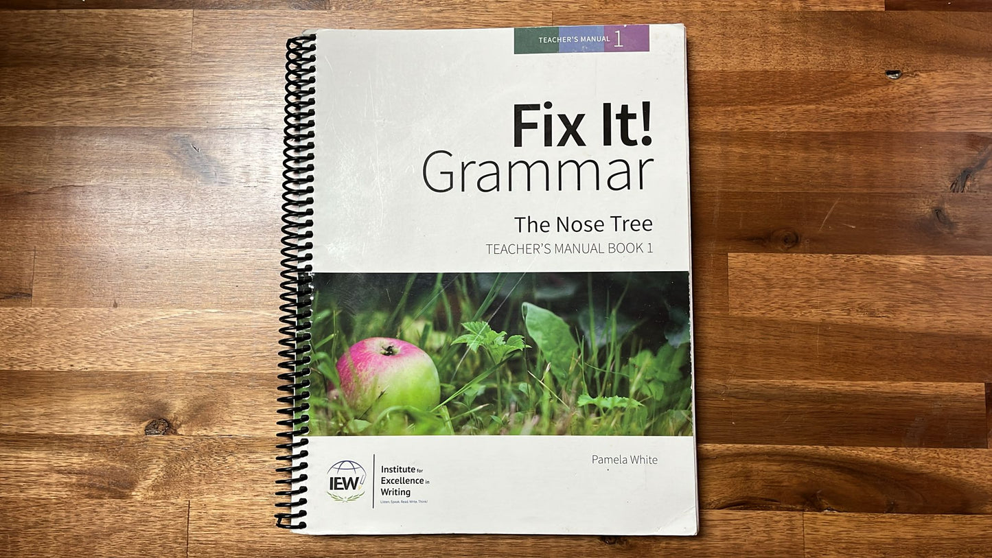 IEW Fix-It Grammar - The Nose Tree TM Book 1