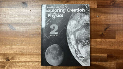 Solutions & Tests for Exploring Creation w Physics 2nd Ed Set