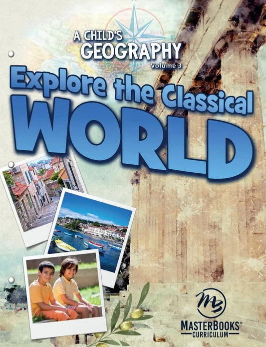 A Child's Geography Vol. 3: Explore the Classical World (Condition - LIKE NEW)