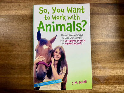 So, You Want to Work with Animals? - Good & Clean