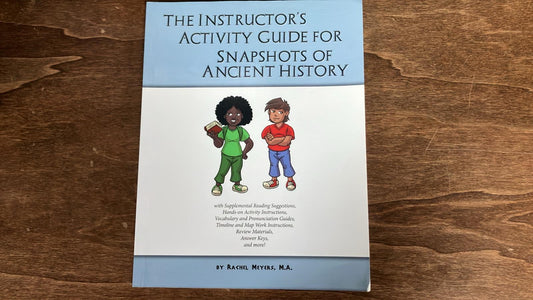 The Instructor's Activity Guide to Snapshots of AncHistory