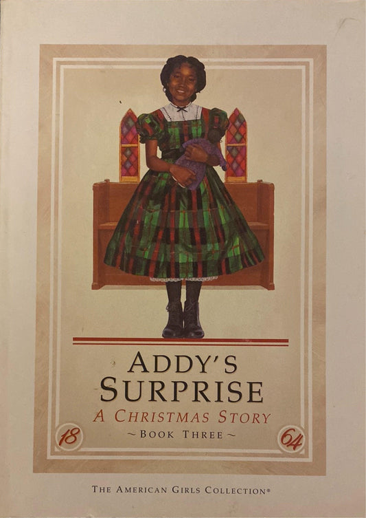 Addy's Surprise: A Christmas Story (The American Girl Collection) by Connie Porter, Dahl Taylor