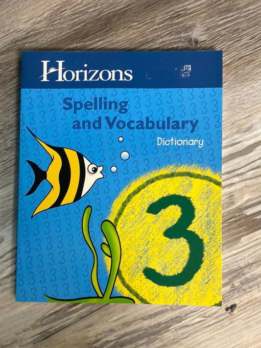 Horizons Spelling & Vocabulary Dictionary Grade 3