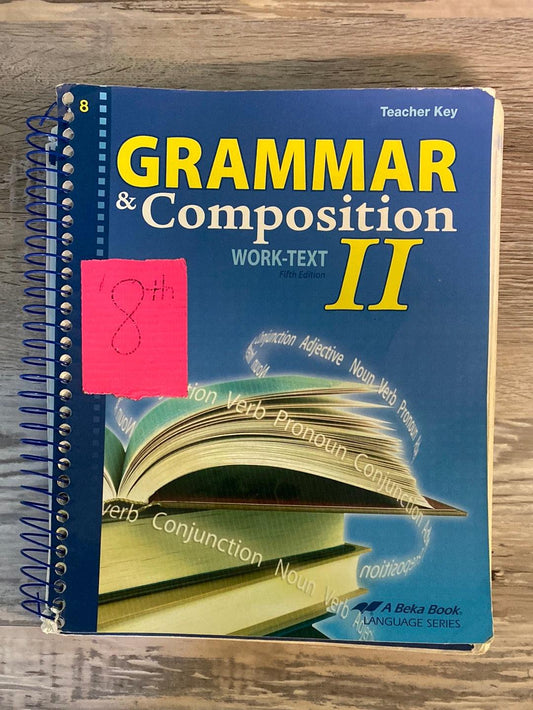 Abeka Grammar and Composition II Teacher Key, 5th Edition, grade 8