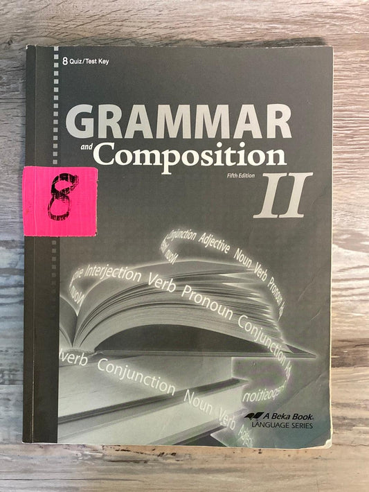 Abeka Grammar and Composition II Quiz/Test Key, 5th Ed.
