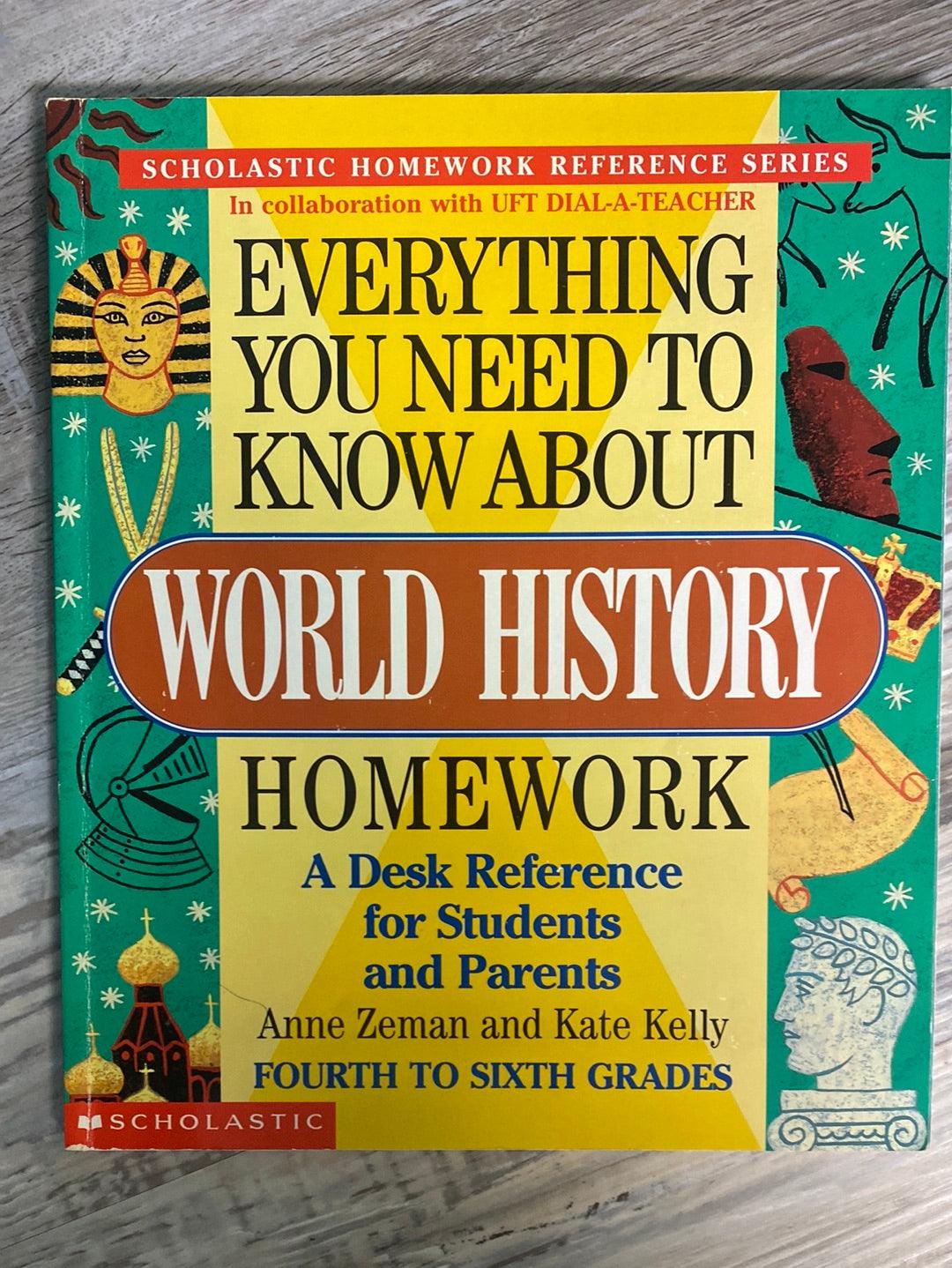 Everything You Need To Know About World History Homework by Anne Zeman, Kate Kelly