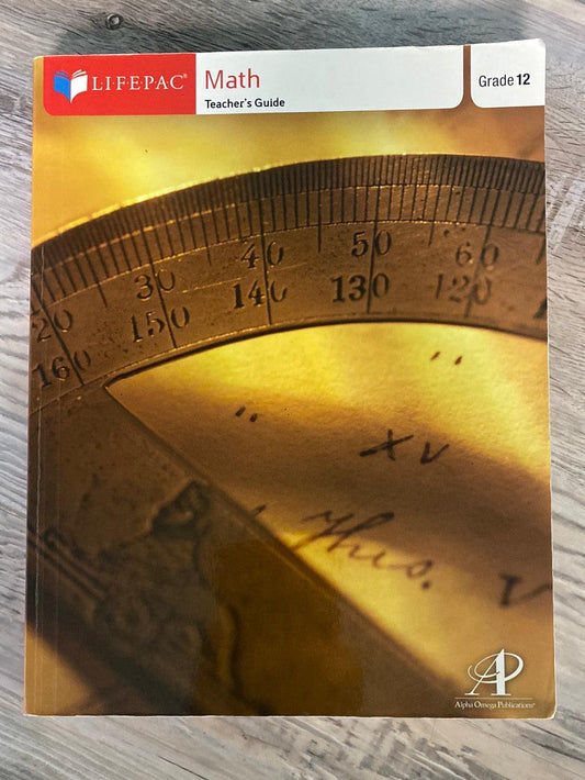Lifepac Math Grade 12 by Alpha and Omega