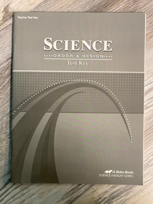 Abeka Science Order and Design Test Key 1st Ed