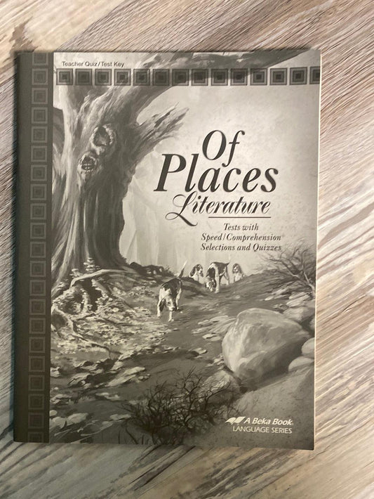 Abeka Of Places Literature Teacher Quiz/Test Key