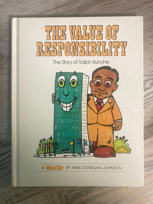 The Value of Responsibility, The Story of Ralph Bunche by Ann Donegan Johnson