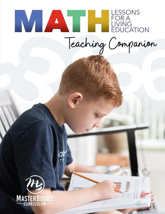 Master Books: Math Lessons for a Living Education: Teaching Companion (NEW)