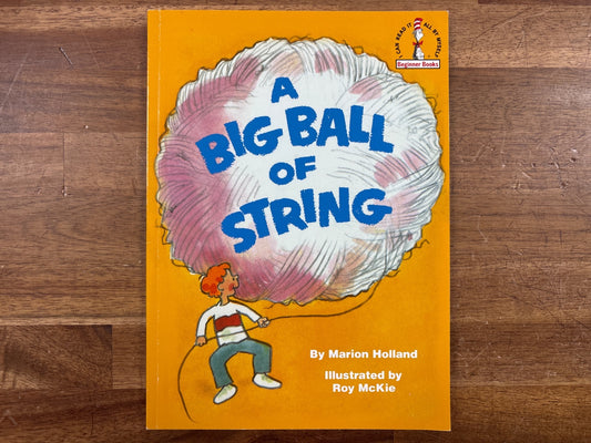 A Big Ball of String by Marion Holland - Beginner Books