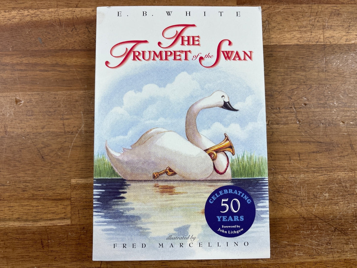 The Trumpet of the Swan by E.B. White Paperback 50th Ann. — front cover