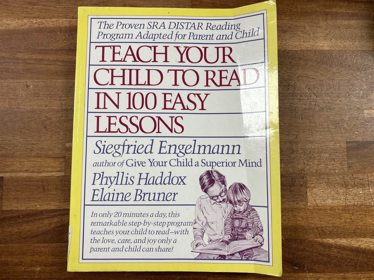 Teach Your Child to Read in 100 Easy Lessons - Engelmann