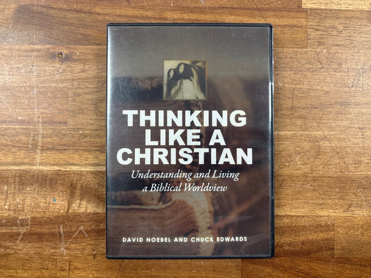 Thinking Like a Christian DVD - Noebel & Edwards Summit