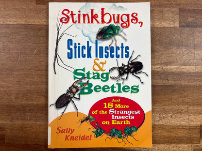 Stinkbugs, Stick Insects & Stag Beetles - Sally Kneidel