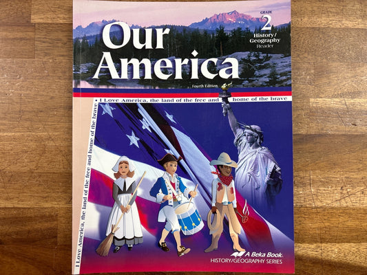 A Beka Book Our America Grade 2 History/Geography Reader 4th Ed