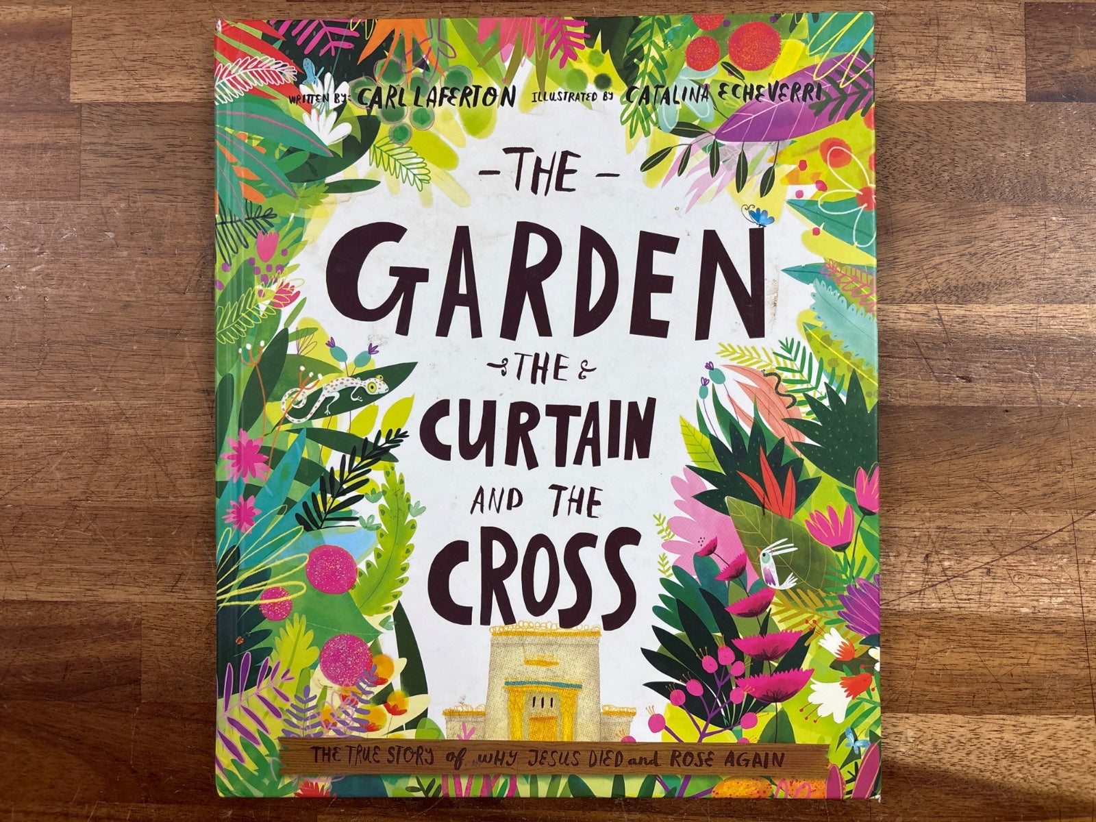 The Garden, the Curtain and the Cross by Carl Laferton