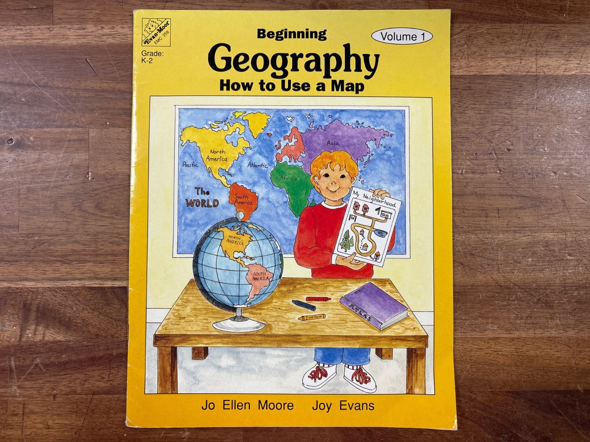 Evan-Moor Beginning Geography Vol 1 How to Use a Map K-2 — front cover