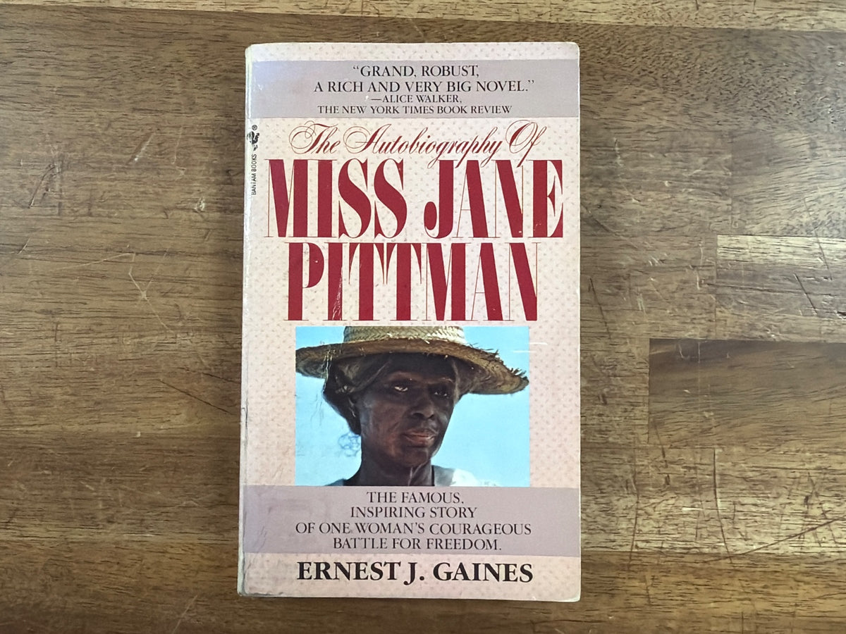 The Autobiography of Miss Jane Pittman by Ernest J. Gaines