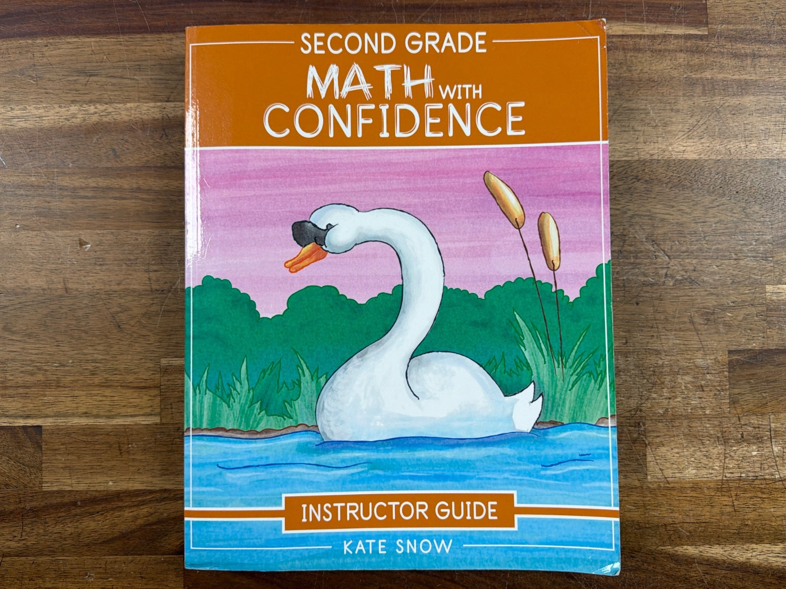 Math with Confidence Second Grade Instructor Guide - Kate Snow — front cover